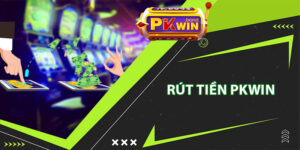 Rút Tiền Pkwin